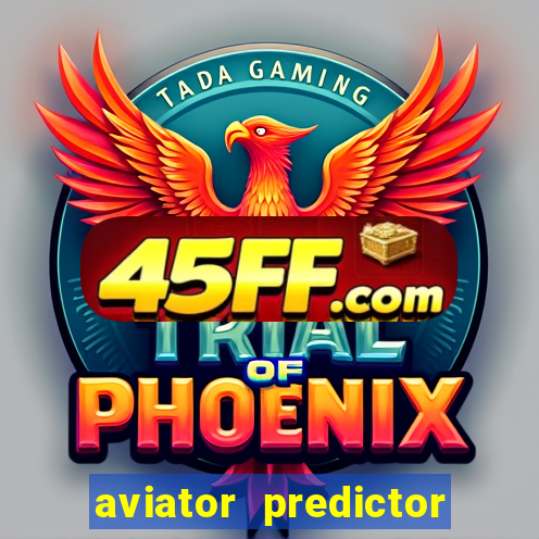aviator predictor v4.0 download